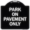 Signmission Park on Pavement Only Heavy-Gauge Aluminum Architectural Sign, 18" x 18", BW-1818-23480 A-DES-BW-1818-23480 - alternate 1